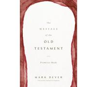 The Message of the Old Testament: Promises Made