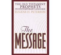 The Message: The Old Testament Prophets in Contemporary Language
