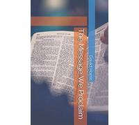 The Message We Proclaim