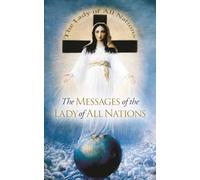 The Messages of the Lady of All Nations