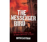 The Messenger Bird: The truth can be a dangerous thing