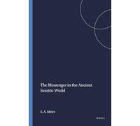 The Messenger in the Ancient Semitic World: 45 (Harvard Semitic Monographs, 45)