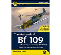 The Messerschmitt Bf 109 Late Series (F-K including The Z Series): A Complete Guide To The Luftwaffe's Famous Fighter: 11 (Airframe & Miniature)