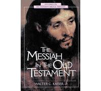 The Messiah in the Old Testament (Studies in Old Testament Biblical Theology)