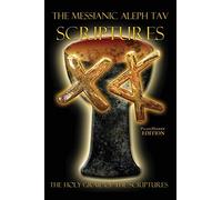 The Messianic Aleph Tav Scriptures Paleo-Hebrew Study Bible