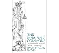 The Messianic Commons: Images of the Messiah after Modernity