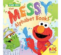The Messy Alphabet Book!: An ABC Book! (Sesame Street Scribbles)