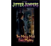 The Messy Mold Face Mystery: 42 (Jitter Jumpers)