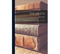 The Mesta: A Study In Spanish Economic History, 1273-1836