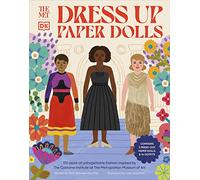 The Met Dress Up Paper Dolls: 170 years of Unforgettable Fashion from The Metropolitan Museum of Art’s Costume Institute (DK The Met)