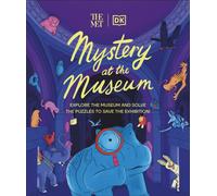The Met Mystery at the Museum : Explore the Museum and Solve the Puzzles to Save the Exhibition!