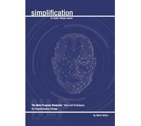 The Meta Program Blueprint: Tools and Techniques for Transformative Change: Transformative Techniques for Enhanced Motivation and Communication (NLP Simplification)