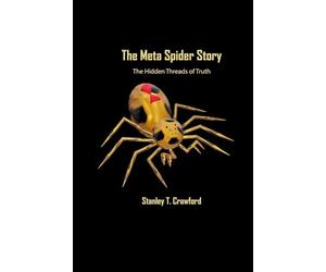The Meta Spider Story: The Hidden Threads of Truth
