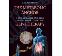 The Metabolic Anchor: A Science-Backed Guide for Satiety and Autonomy on GLP-1 Therapy
