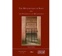 The Metacritique of Kant and the Possibility of Metaphysics