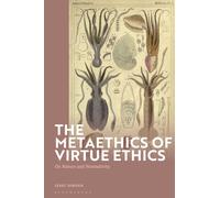 The Metaethics of Virtue Ethics : On Nature and Normativity