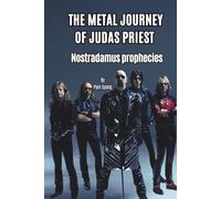 THE METAL JOURNEY OF JUDAS PRIEST: Nostradamus prophecies