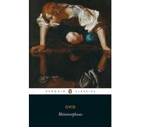 Metamorphoses (Penguin Classics)