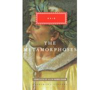The Metamorphoses: Ovid (Everyman's Library CLASSICS)