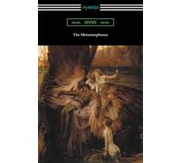 The Metamorphoses (Translated and annotated by Henry T. Riley)