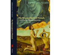 The Metamorphosis of Finitude: An Essay on Birth and Resurrection (Perspectives in Continental Philosophy)