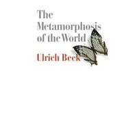 The Metamorphosis of the World : How Climate Change is Transforming Our Concept of the World