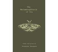 The Metamorphosis of You