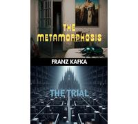 The Metamorphosis & The Trial: Two Existential Classics by Franz Kafka (Polis & Praxis Classics)