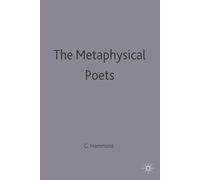 The Metaphysical Poets: 21 (Casebooks Series)