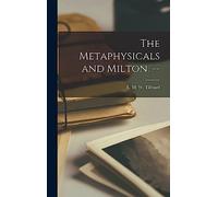 The Metaphysicals and Milton. --