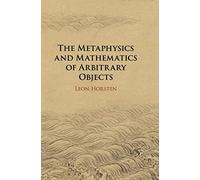 The Metaphysics and Mathematics of Arbitrary Objects