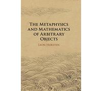 The Metaphysics and Mathematics of Arbitrary Objects