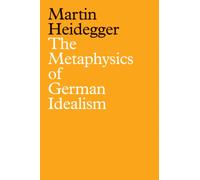 The Metaphysics of German Idealism : A New Interpretation of Schelling's Philosophical Investigations into the Essence of Human Freedom and Matters