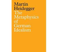 The Metaphysics of German Idealism: A New Interpretation of Schelling's Philosophical Investigations into the Essence of Human Freedom and Matters