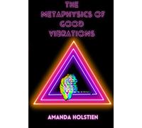 The Metaphysics of Good Vibrations