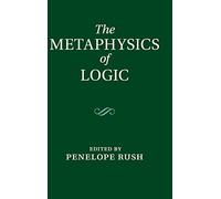 The Metaphysics of Logic