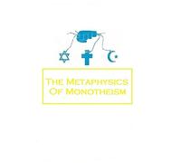 The Metaphysics of Monotheism