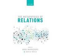The Metaphysics of Relations - 9780198735878