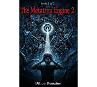 The Metatron Engine 2: The Sentinel's Veil (The Metatron Saga)