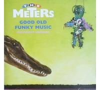 The Meters - Good Old Funky Music
