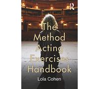The Method Acting Exercises Handbook