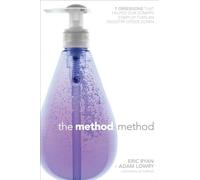 The Method Method: Seven Obsessions That Helped Our Scrappy Start-up Turn an Industry Upside Down