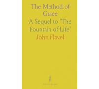 The Method of Grace: A Sequel to 'The Fountain of Life'