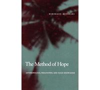 The Method of Hope: Anthropology, Philosophy, and Fijian Knowledge