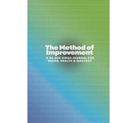 The Method of Improvement: A 90-Day Virgo Journal for Order, Health & Mastery