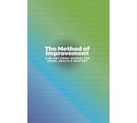 The Method of Improvement: A 90-Day Virgo Journal for Order, Health & Mastery