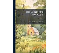 The Methodist Magazine