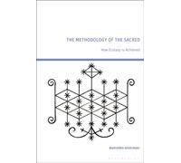 The Methodology of the Sacred : How Ecstasy is Achieved
