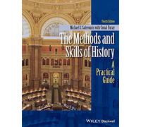The Methods and Skills of History: A Practical Guide, 4th Edition