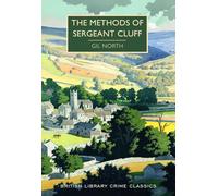 The Methods of Sergeant Cluff: (British Library Crime Classics)